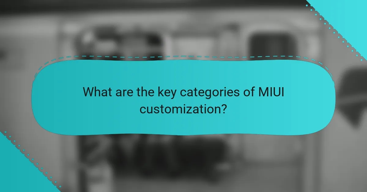 What are the key categories of MIUI customization?