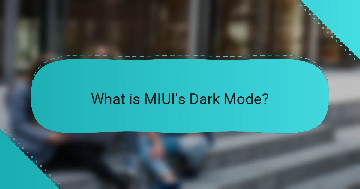 What is MIUI's Dark Mode?
