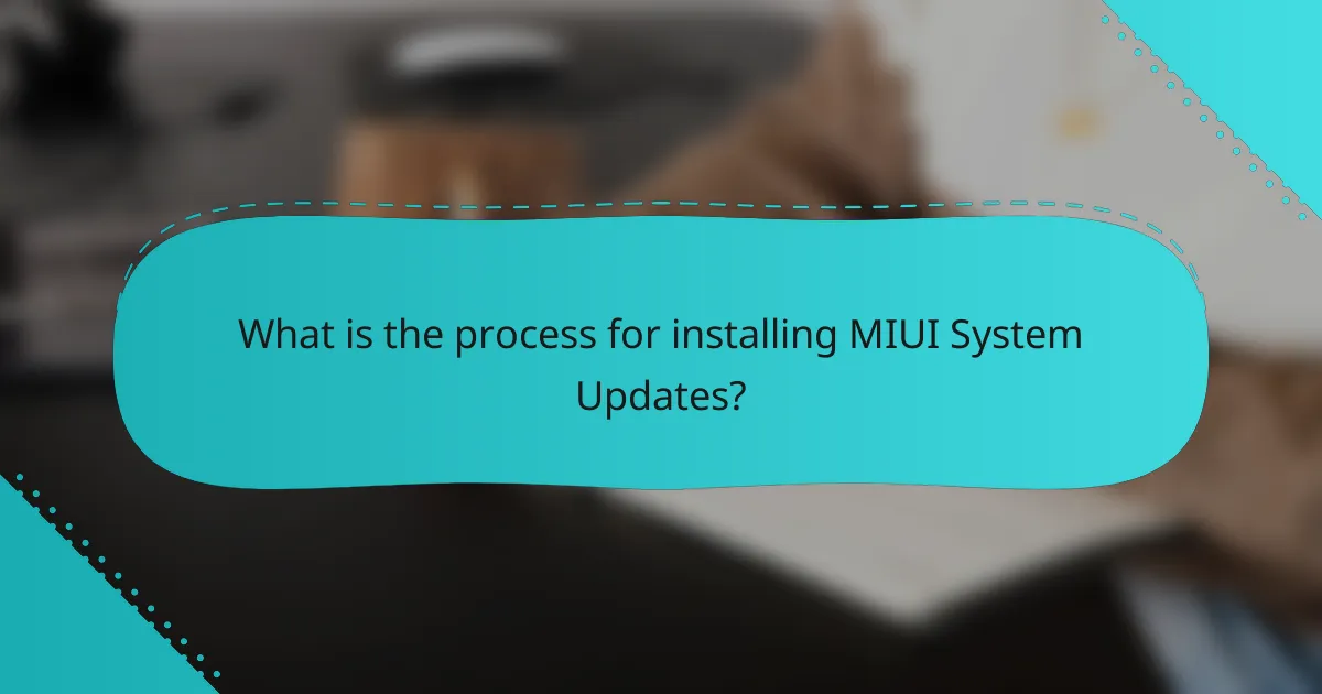 What is the process for installing MIUI System Updates?